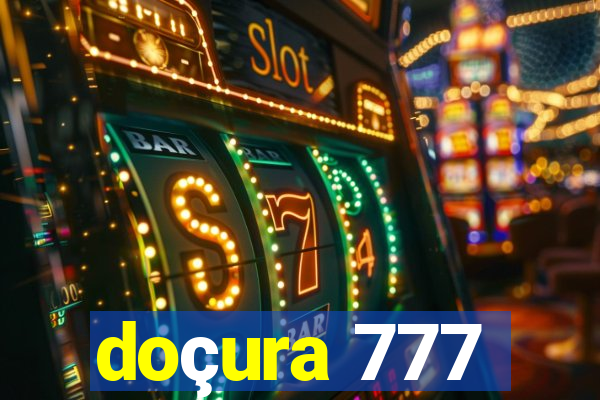 doçura 777